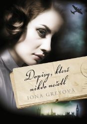 Dopisy, které nikdo nečetl - Iona Grey - Young Adult Dopisy, které nikdo nečetl