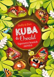 Kuba & Osvald - Tajemství lesních skřítků - Eva Dax - Knihy pro první čtení Kuba & Osvald - Tajemství lesních skřítků