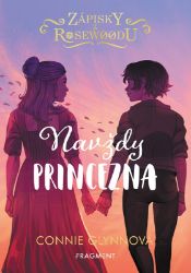 Zápisky z Rosewoodu – Navždy princezna Zápisky z Rosewoodu – Navždy princezna
