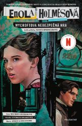 Enola Holmesová - Mycroftova nebezpečná hra - Nancy Springer - Detektivky pro děti Enola Holmesová - Mycroftova nebezpečná hra