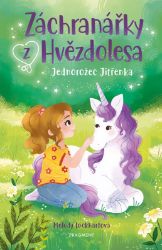 Záchranářky z Hvězdolesa - Jednorožec Jitřenka - Melody Lockhartová - Knihy pro dívky Záchranářky z Hvězdolesa - Jednorožec Jitřenka