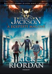 Percy Jackson a egyptští mágové - Rick Riordan - Knihy Percy Jackson Percy Jackson a egyptští mágové