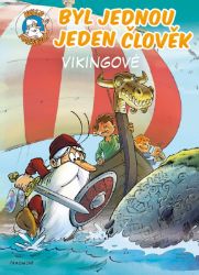 Byl jednou jeden člověk – Vikingové Byl jednou jeden člověk – Vikingové