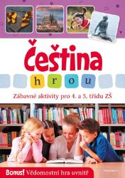 Čeština hrou - zábavné aktivity pro 4. a 5. třídu ZŠ Čeština hrou - zábavné aktivity pro 4. a 5. třídu ZŠ
