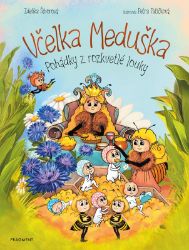 Včelka Meduška - Pohádky z rozkvetlé louky - Zdeňka Šiborová - Pohádky pro děti Včelka Meduška - Pohádky z rozkvetlé louky
