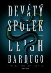 Devátý spolek - Leigh Bardugo - Fantasy, sci-fi Devátý spolek