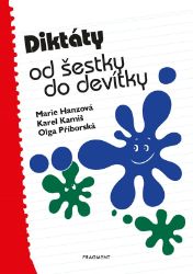 Diktáty od šestky do devítky - Karel Kamiš,Olga Příborská,Marie Hanzová - Český jazyk a literatura Diktáty od šestky do devítky