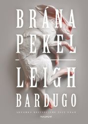 Brána pekel - Leigh Bardugo - Fantasy Brána pekel