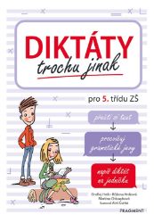Diktáty trochu jinak pro 5. třídu ZŠ - Růžena Hníková,Ondřej Hník,Martina Chloupková - Český jazyk pro 5. třídu Diktáty trochu jinak pro 5. třídu ZŠ