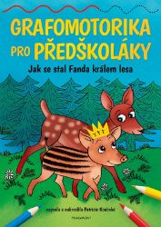 Grafomotorika pro předškoláky - Jak se stal Fanda králem lesa Grafomotorika pro předškoláky - Jak se stal Fanda králem lesa