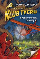 Klub Tygrů - Světla v močálu čarodějnic Klub Tygrů - Světla v močálu čarodějnic