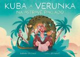 Kuba a Verunka na ostrově pokladů - Dobrodružné knihy pro děti Kuba a Verunka na ostrově pokladů