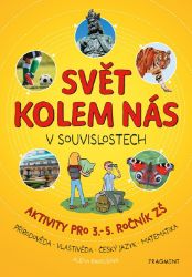 Svět kolem nás v souvislostech - Alena Rakoušová - Český jazyk pro 1. stupeň ZŠ Svět kolem nás v souvislostech
