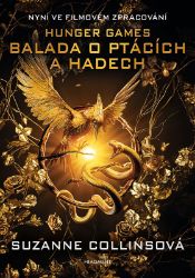 Balada o ptácích a hadech - Suzanne Collins - Young Adult Balada o ptácích a hadech