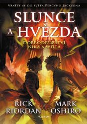 Slunce a hvězda - Rick Riordan - Knihy Percy Jackson Slunce a hvězda
