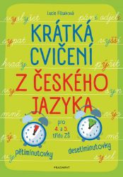 Krátká cvičení z českého jazyka pro 4. a 5. třídu ZŠ - Lucie Filsaková - Český jazyk pro 4. třídu Krátká cvičení z českého jazyka pro 4. a 5. třídu ZŠ