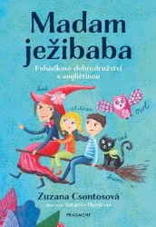 Madam ježibaba - Zuzana Csontosová - Dvojjazyčné knihy pro děti Madam ježibaba