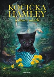 Kočička Hamley a dračí mládě - Sandra J. Paul - Beletrie pro děti a mládež Kočička Hamley a dračí mládě