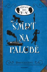 Smrt na palubě - Robin Stevens - Detektivky pro děti Smrt na palubě