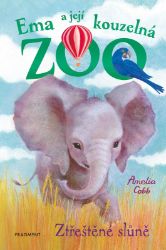 Ema a její kouzelná zoo - Ztřeštěné slůně - Amelia Cobb - Dobrodružné knihy pro děti Ema a její kouzelná zoo - Ztřeštěné slůně