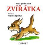 Moje první slova – ZVÍŘÁTKA - kolektiv autorů - Leporela pro děti Moje první slova – ZVÍŘÁTKA
