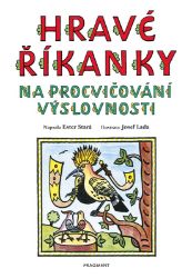 Hravé říkanky na procvičování výslovnosti – Josef Lada Hravé říkanky na procvičování výslovnosti – Josef Lada