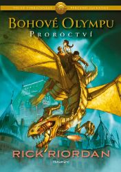 Bohové Olympu – Proroctví - Rick Riordan - Knihy Percy Jackson Bohové Olympu – Proroctví