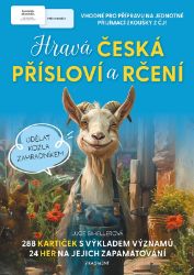Hravá česká přísloví a rčení Hravá česká přísloví a rčení