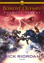 Bohové Olympu – Znamení Athény - Rick Riordan - Knihy Percy Jackson Bohové Olympu – Znamení Athény