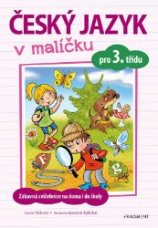 Český jazyk v malíčku pro 3. třídu - Lucie Víchová - Český jazyk pro 3. třídu Český jazyk v malíčku pro 3. třídu