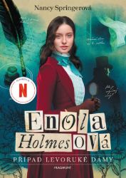Enola Holmesová - Případ levoruké dámy - Nancy Springer - Detektivky pro děti Enola Holmesová - Případ levoruké dámy