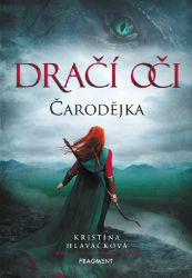 Dračí oči – Čarodějka - Kristina Hlaváčková - Young Adult Dračí oči – Čarodějka