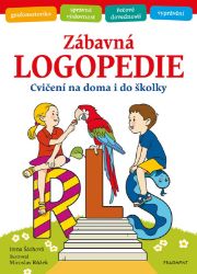 Zábavná logopedie - Irena Šáchová - Logopedie, grafomotorika Zábavná logopedie
