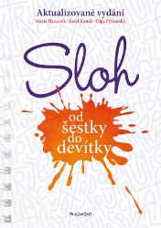 Sloh od šestky do devítky - Marie Hanzová,Olga Příborská,Karel Kamiš - Český jazyk a literatura Sloh od šestky do devítky