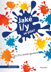 Jaké i/y se píše? - Jana Eislerová - Český jazyk a literatura Jaké i/y se píše?