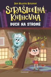 Strašidelná knihovna - Duch na stromě - Dori Hillestad Butler - Strašidelné příběhy pro děti Strašidelná knihovna - Duch na stromě