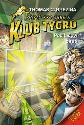 Klub Tygrů - Počítačoví piráti - Thomas Brezina - Detektivky pro děti Klub Tygrů - Počítačoví piráti