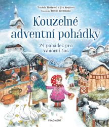 Kouzelné adventní pohádky - Daniela Hatinová - Pohádky pro děti Kouzelné adventní pohádky