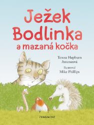 Ježek Bodlinka a mazaná kočka - Tereza Anteneová - Pohádky pro děti Ježek Bodlinka a mazaná kočka