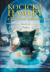 Kočička Hamley a kouzelná knihovna - Sandra J. Paul - Beletrie pro děti a mládež Kočička Hamley a kouzelná knihovna