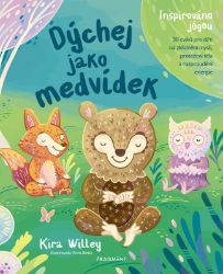 Dýchej jako medvídek - Kira Willey - Pedagogika Dýchej jako medvídek