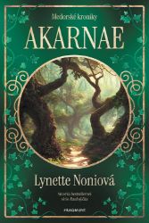 Medorské kroniky - Akarnae - Lynette Noni - Young Adult Medorské kroniky - Akarnae