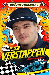 Hvězdy formule 1 - Max Verstappen - Maurice Hamilton - Dětské knihy o sportu Hvězdy formule 1 - Max Verstappen