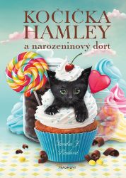 Kočička Hamley a narozeninový dort - Sandra J. Paul - Pohádky pro děti o zvířátkách Kočička Hamley a narozeninový dort