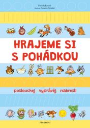 Hrajeme si s pohádkou - Marcela Kotová - Pohádky pro děti Hrajeme si s pohádkou
