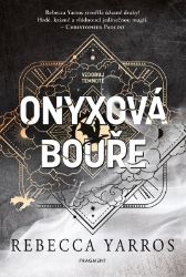 Onyxová bouře - Rebecca Yarros - Young Adult Onyxová bouře