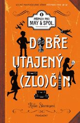 Dobře utajený zločin - Robin Stevens - Detektivky pro děti Dobře utajený zločin