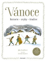 Vánoce - historie, zvyky, tradice - Jitka Pastýříková - Naučná literatura Vánoce - historie, zvyky, tradice
