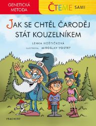 Čteme sami - genetická metoda – Jak se chtěl čaroděj stát kouzelníkem Čteme sami - genetická metoda – Jak se chtěl čaroděj stát kouzelníkem