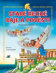 Staré řecké báje a pověsti – pro děti Staré řecké báje a pověsti – pro děti